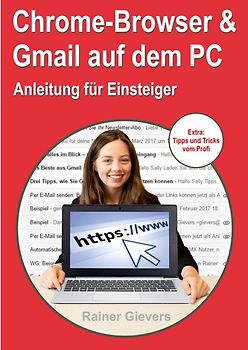 Chrome-Browser & Gmail auf dem PC – Anleitung für Einsteiger