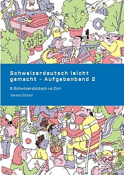 Schweizerdeutsch leicht gemacht - Aufgabenband 2