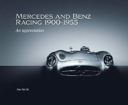 Mercedes and Benz Racing 1900-1955