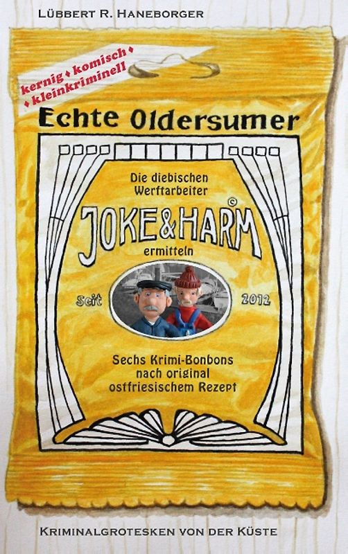 Echte Oldersumer. Die diebischen Werftarbeiter Joke & Harm ermitteln