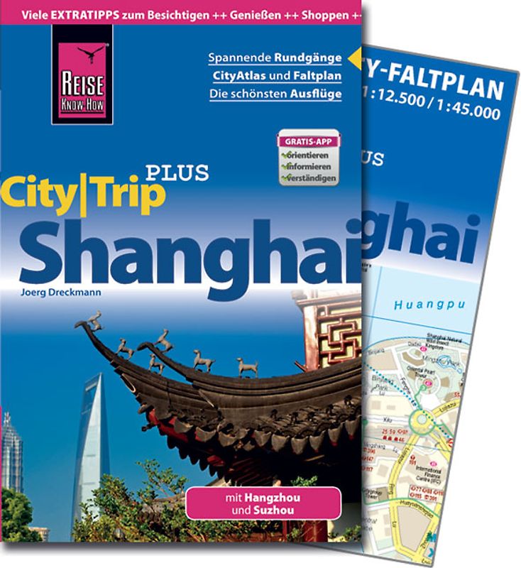 Reise Know-How Reiseführer Shanghai mit Hangzhou und Suzhou (CityTrip PLUS)