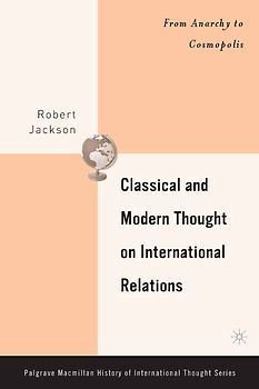 Classical and Modern Thought on International Relations