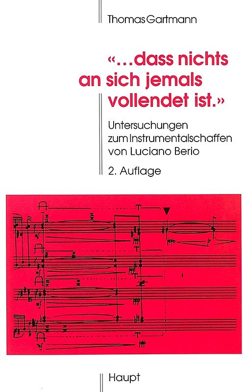 «...dass nichts an sich jemals vollendet ist.»