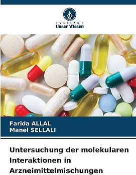 Untersuchung der molekularen Interaktionen in Arzneimittelmischungen