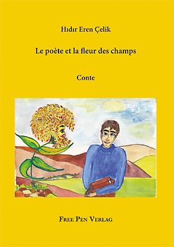 Der Dichter und die Feldblume Le poète et la fleur des champs Der Dichter und die Feldblume Le poète et la fleur des champs