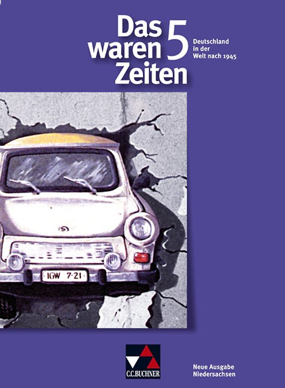 Das waren Zeiten – Niedersachsen / Deutschland in der Welt nach 1945