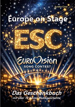 Europe on Stage: ESC - Eurovision Song Contest