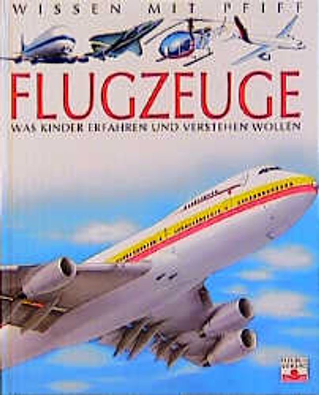 Flugzeuge. Was Kinder erfahren und verstehen wollen