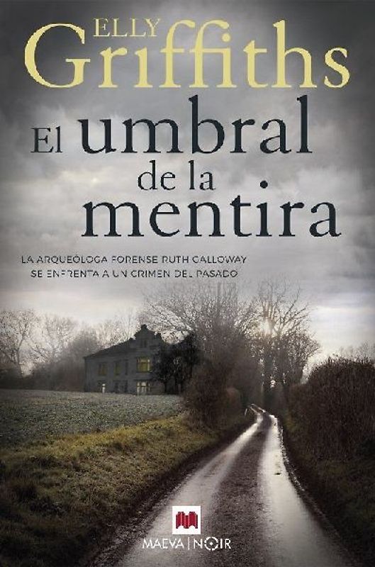 El umbral de la mentira : los huesos nunca mienten