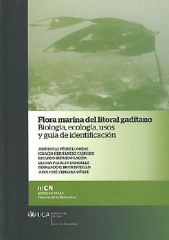 Flora marina del litoral gaditano : biología, ecología, usos y guía de identificación