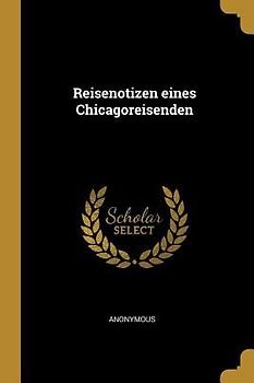 Reisenotizen Eines Chicagoreisenden