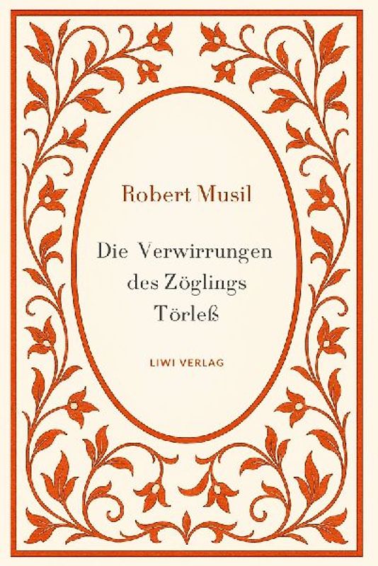 Robert Musil: Die Verwirrungen des Zöglings Törleß. Vollständige Neuausgabe