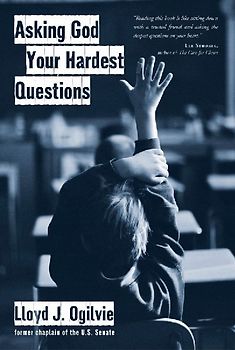 Asking God Your Hardest Questions