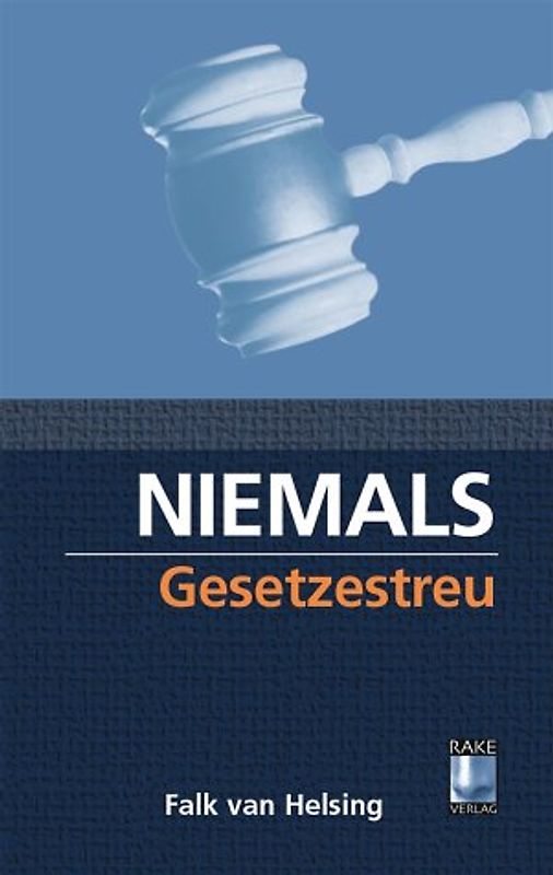 Niemals gesetzestreu