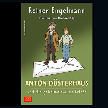 Anton Düsterhaus und die geheimnisvollen Briefe