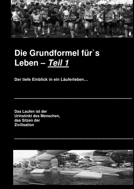 Die Grundformel für`s Leben -- Teil 1
