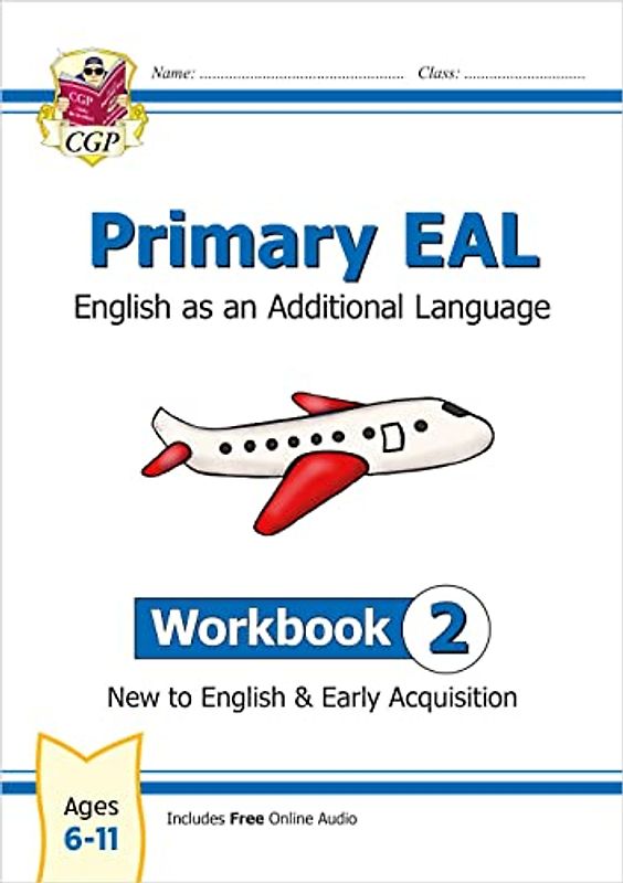 Primary EAL: English for Ages 6-11 - Workbook 2 (New to English & Early Acquisition)