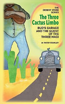 The Three Cactus Limbo  Bud's Garage and the Quest of the Three Magi
