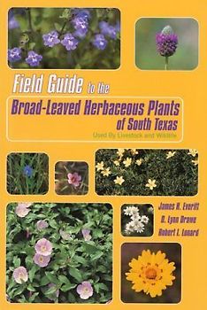 Field Guide to the Broad-Leaved Herbaceous Plants of South Texas