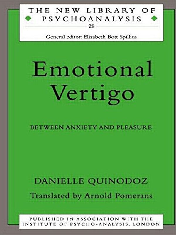 Emotional Vertigo: Between Anxiety and Pleasure (New Library of Psychoanalysis)