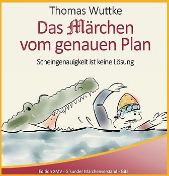 Das Märchen vom genauen Plan