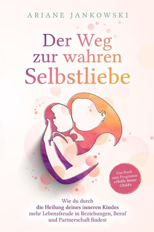 Der Weg zur wahren Selbstliebe
