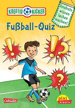Pixi kreativ 51: Kreativ-Kicker: Fußball-Quiz