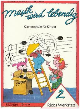 Musik wird lebendig. Klavierschule für Kinder. Ricos Werkstatt 2
