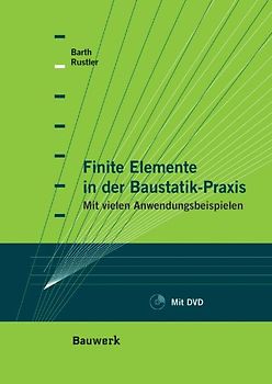 Finite Elemente in der Baustatik-Praxis