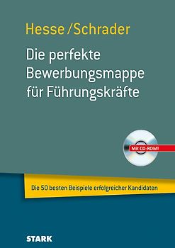 Hesse/Schrader: Die perfekte Bewerbungsmappe für Führungskräfte