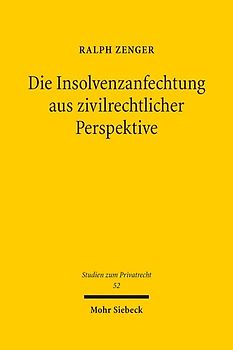 Die Insolvenzanfechtung aus zivilrechtlicher Perspektive