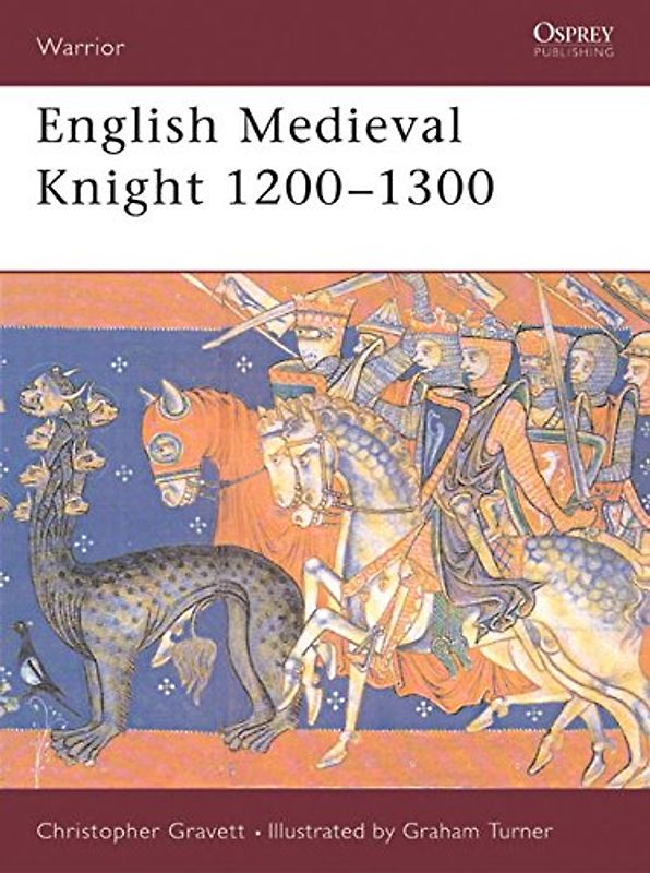 English Medieval Knight 1200-1300 (Warrior) - Christopher Gravett