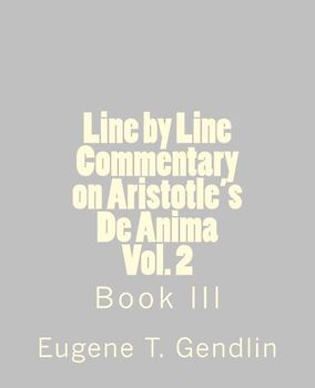 Line by Line Commentary on Aristotle's De Anima, Vol. 2: Book III