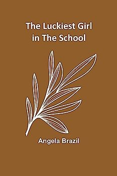 The Luckiest Girl in the School