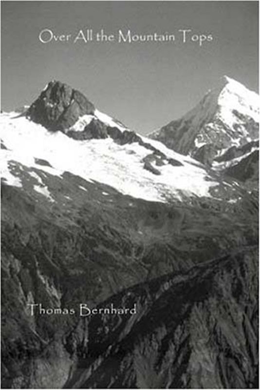 Over all the Mountain Tops (STUDIES IN AUSTRIAN LITERATURE, CULTURE, AND THOUGHT TRANSLATION SERIES)
