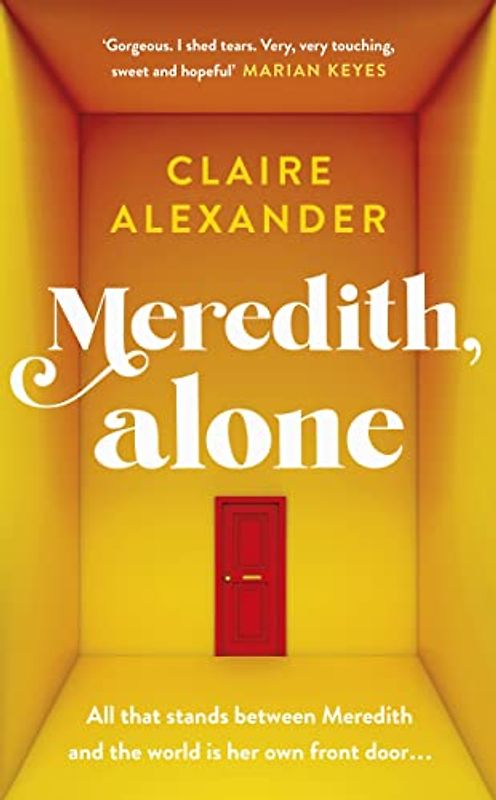 Meredith, Alone: The hopeful and uplifting debut you’ll never forget
