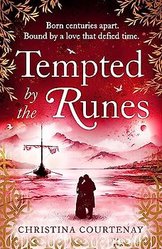 Tempted by the Runes: The stunning and evocative new timeslip novel of romance and Viking adventure