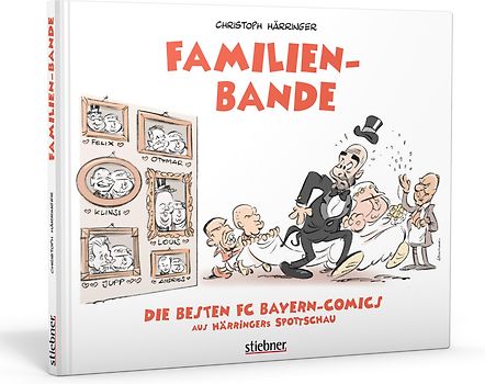 Härringers Spottschau Special: Familienbande - Die besten FC-Bayern-Comics