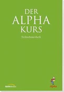 Der Alpha-Kurs. Das Trainingsheft für Teilnehmer