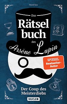 Das Rätselbuch des Arsène Lupin 2: Der Coup des Meisterdiebs