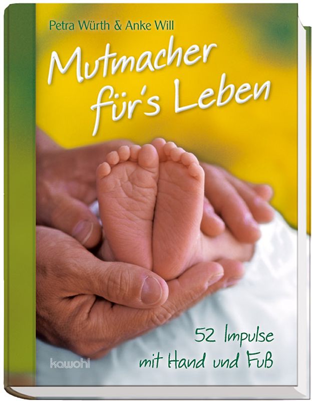 Mutmacher für's Leben