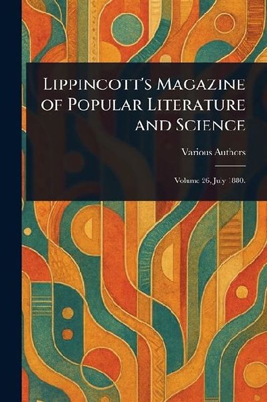 Lippincott's Magazine of Popular Literature and Science