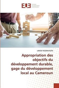 Appropriation des objectifs du développement durable, gage du développement local au Cameroun