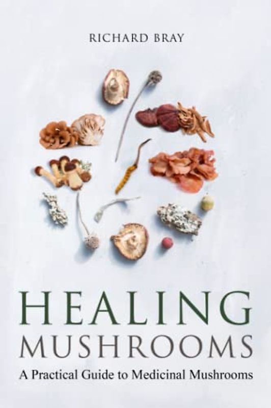 Medicinal Mushrooms: A Practical Guide to Healing Mushrooms (Urban Homesteading, Band 8)
