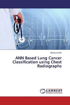 ANN Based Lung Cancer Classification using Chest Radiographs