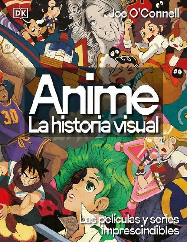 Anime: La Historia Visual (Ultimate Anime)