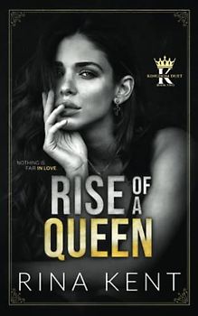 Rise of a Queen: A Dark Billionaire Romance (Kingdom Duet, Band 2)