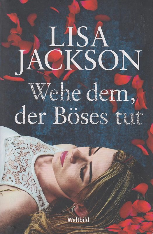 Wehe dem, der Böses tut - Lisa Jackson [Taschenbuch, Weltbild]
