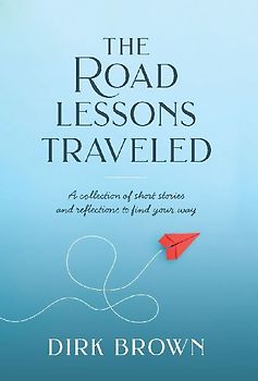 The Road Lessons Traveled