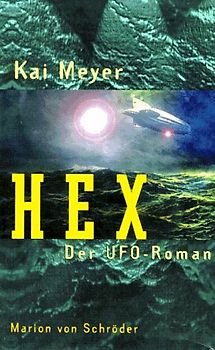 HEX. Der Ufo-Roman